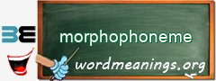 WordMeaning blackboard for morphophoneme